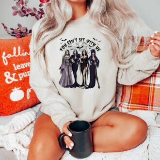 Funny Sanderson Sisters Shirt, You Cant Sit With Us, Sanderson Witch Museum Sweatshirt 5