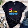 Pansexual T-Shirt, All Of The Above Tee, LGBT Pride Month Shirt