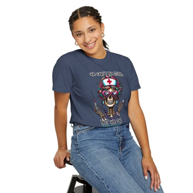 Sarcastic Nurse Funny Skeleton T-shirt, We Can't Fix Stupid, But We Can Sedate It