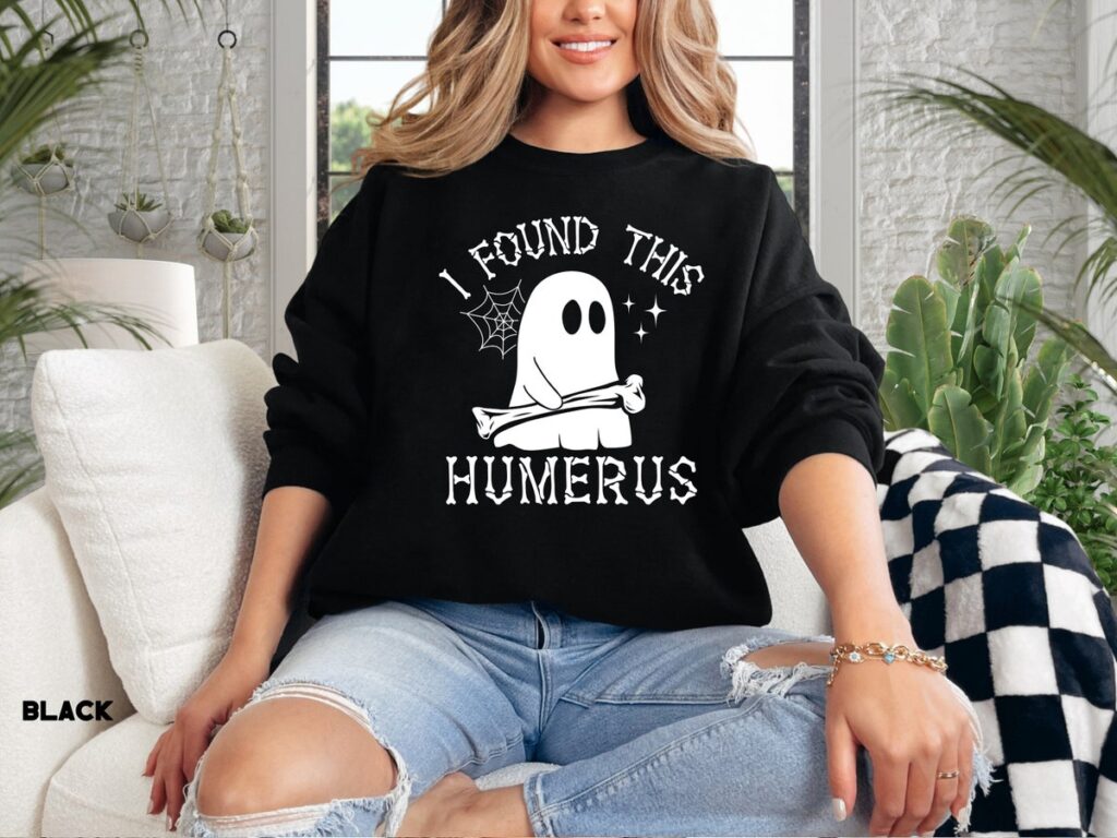 Spooky Season Halloween Sweatshirt for Medical Humor Fans, I Found This Humerus Tee