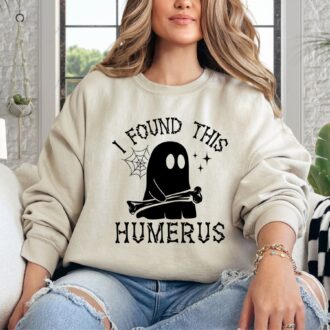 Spooky Season Halloween Sweatshirt for Medical Humor Fans, I Found This Humerus Tee
