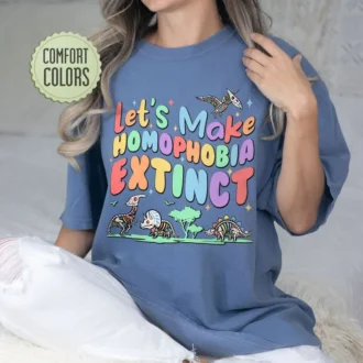 Make Homophobia Extinct Comfort Colors Shirt - LGBTQ Shirt - Gay Pride Shirts - Equality Shirt - Queer Gift
