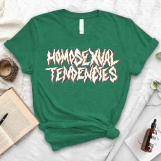 Homosexual Tendencies Shirt - Lesbian Pride Shirt - LGBTQ Shirt - Queer Gift - Pride Ally Shirt