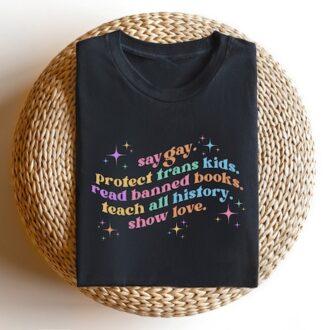 Say Gay Protect Trans Kids LGBTQ+ Pride T-Shirt