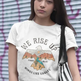 We Rise Up Wings Like Eagles Shirt - Bible Verse Shirt - Pray Shirt - Christian Shirts - Christian Gift