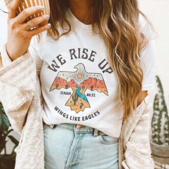 We Rise Up Wings Like Eagles Shirt, Bible Verse T-shirt, Pray Tees, Christian Gifts