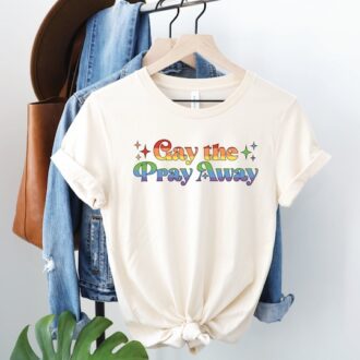 Gay Pride T-Shirt, Funny LGBTQ Tee, Say Gay Shirt, Pride Month Gift, Gay the Pray Away Gay Pride T-Shirt, Funny LGBTQ Tee, Say Gay Shirt, Pride Month Gift, Gay the Pray Away