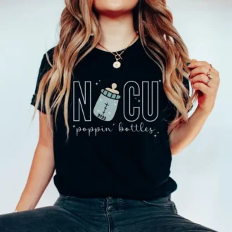 NICU Poppin' Bottles Shirt - NICU Shirt - Nurse Tshirts - Nurse Gift - Neonatal ICU Shirt