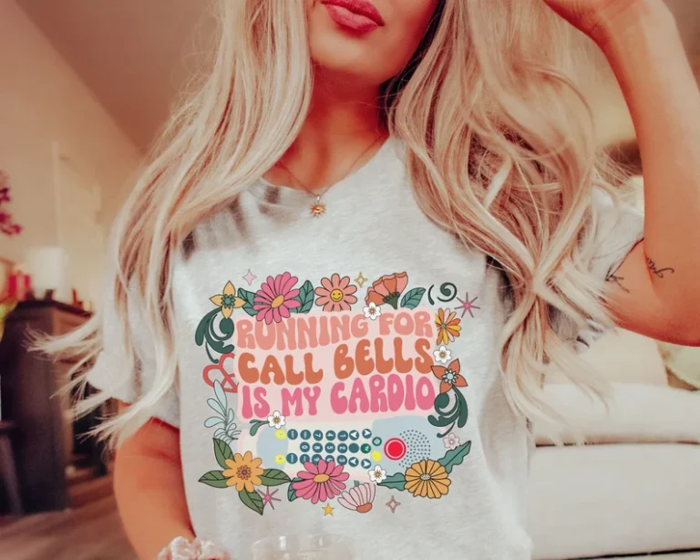 Flower Nurse Shirt, Running For Call Bells Is My Cardio Tee, Nurse Assistant, Patient Care Tech Gift