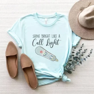 Funny Nurse Appreciation Shirt, Shine Bright Like a Call Light, ER, ICU Nurse, Nurse Graduation Gift