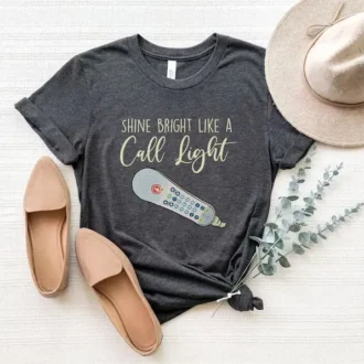 Funny Nurse Appreciation Shirt, Shine Bright Like a Call Light, ER, ICU Nurse, Nurse Graduation Gift
