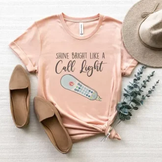 Funny Nurse Appreciation Shirt, Shine Bright Like a Call Light, ER, ICU Nurse, Nurse Graduation Gift