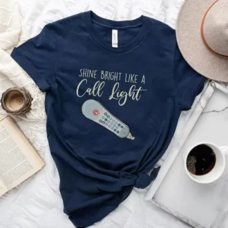 Funny Nurse Appreciation Shirt, Shine Bright Like a Call Light, ER, ICU Nurse, Nurse Graduation Gift