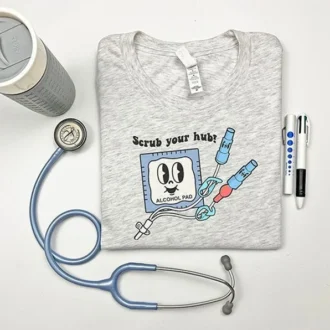 Scrub the Hub Shirt - Funny Nurse Shirts - PICC Nurse - RN Shirts - Nurse Preceptor Gift