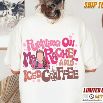 Iced Coffee Mom Shirt, Funny Mother’s Day Gift, Running on Ms. Rachel and Iced Coffee Tee