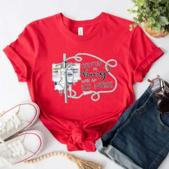 Its Fun To Hang With An ICU Nurse - ICU Nurse Shirt - RN Nurse - Nurse Life Shirt - Nurse Gift