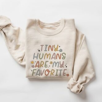 NICU Nurse Sweatshirt, Tiny Humans Are My Favorite, Neonatal Nurse, Labor & Delivery Nurse