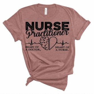 Nurse Practitioner Shirt, NP T-shirt, FNP Gift, Nursing Student Gift, Nurse Life Apparel