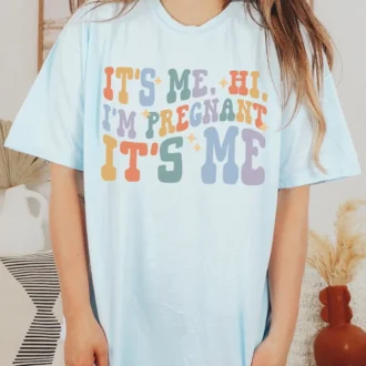 Pregnancy Announcement Shirt - It's Me Hi I'm Pregnant Its Me Shirt - Baby Reveal Gift for Expecting Funny Maternity Shirt