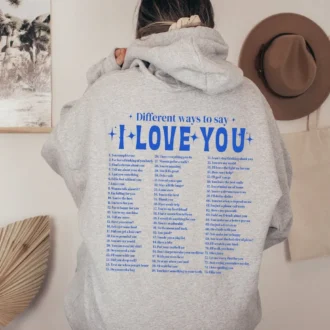 Aesthetic Sweatshirt - Different Ways Say I Love You Hoodie - Back Print Crewneck - Positivity Hoodie - Gift For Her - Gift For Him