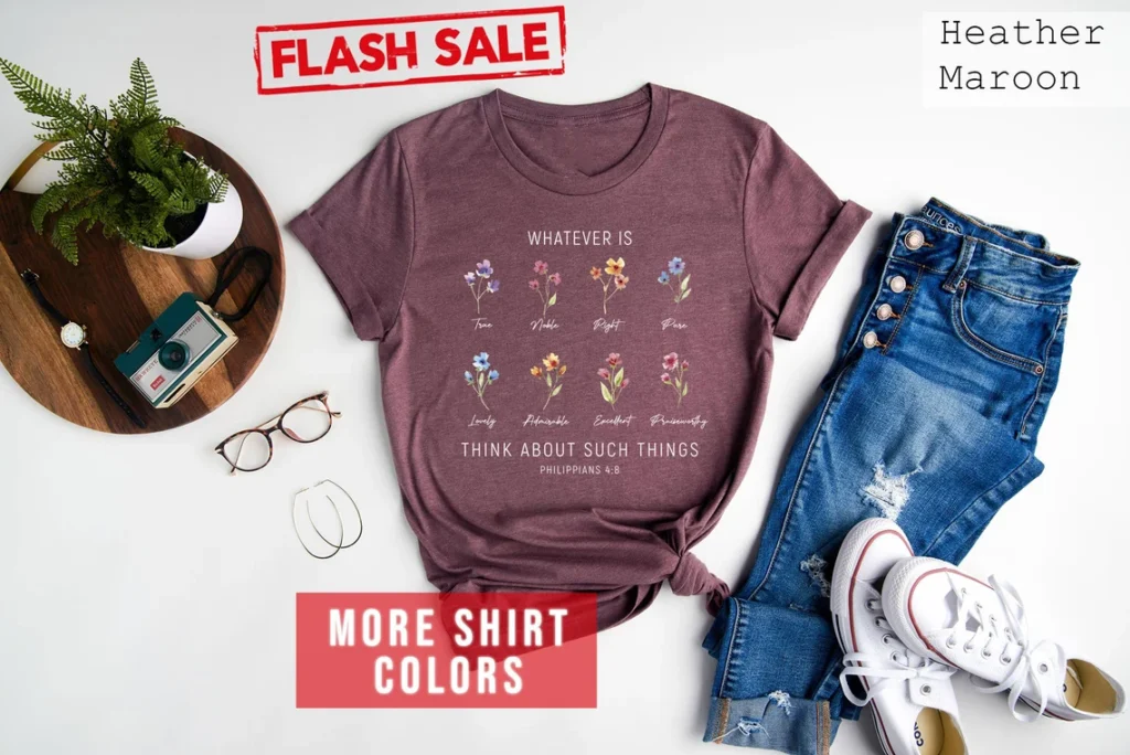 Philippians 4:8 Christian T-Shirt, Floral Bible Verse Tee, Wildflower Bloom, Christian Gift